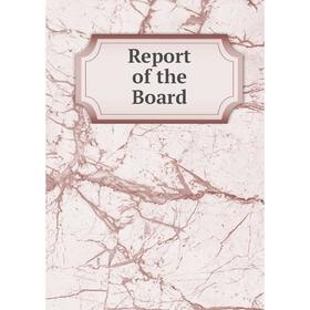 

Книга Report of the Board