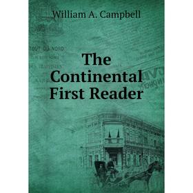 

Книга The Continental First Reader