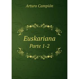 

Книга Euskariana Parte 1-2