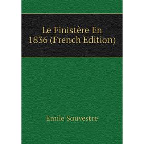

Книга Le Finistère En 1836