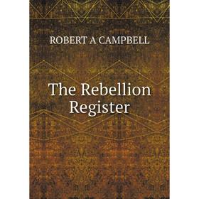 

Книга The Rebellion Register