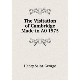 

Книга The Visitation of Cambridge Made in A0 1575