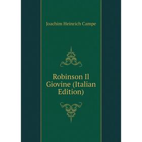 

Книга Robinson Il Giovine (Italian Edition)