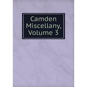 

Книга Camden Miscellany, Volume 3