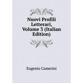 

Книга Nuovi Profili Letterari, Volume 3