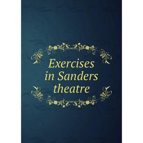 

Книга Exercises in Sanders theatre