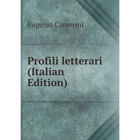 

Книга Profili letterari (Italian Edition)