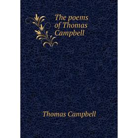 

Книга The poems of Thomas Campbell