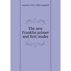 

Книга The new Franklin primer and first reader