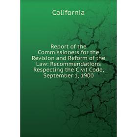 

Книга Report of the Commissioners for the Revision and Reform of the Law: Recommendations Respecting the Civil Code, September 1, 1900