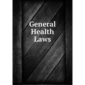 

Книга General Health Laws
