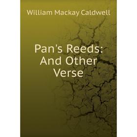 

Книга Pan's Reeds: And Other Verse