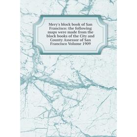 

Книга Mery's block book of San Francisco: the following maps were made from the block books of the City and County Assessor of San Francisco Volume 19