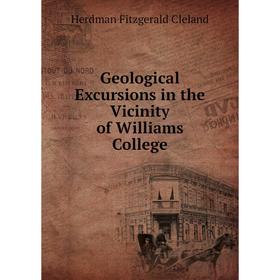 

Книга Geological Excursions in the Vicinity of Williams College