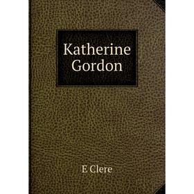 

Книга Katherine Gordon