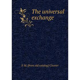 

Книга The universal exchange