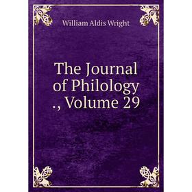 

Книга The Journal of Philology., Volume 29