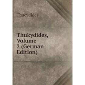 

Книга Thukydides, Volume 2 (German Edition)