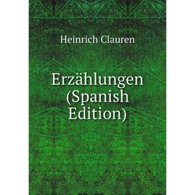

Книга Erzählungen (Spanish Edition)