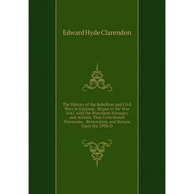 

Книга The History of the Rebellion and Civil Wars in England