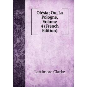 

Книга Olésia; Ou, La Pologne, Volume 4