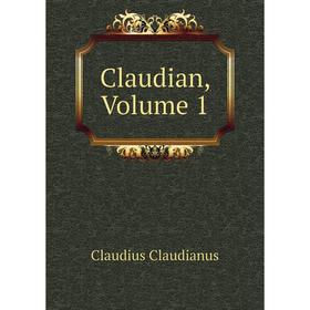 

Книга Claudian, Volume 1