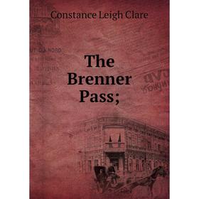 

Книга The Brenner Pass