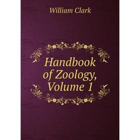 

Книга Handbook of Zoology, Volume 1