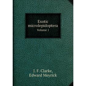 

Книга Exotic microlepidoptera Volume 1