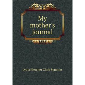 

Книга My Mother 's journal