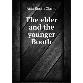 

Книга The elder and the younger Booth