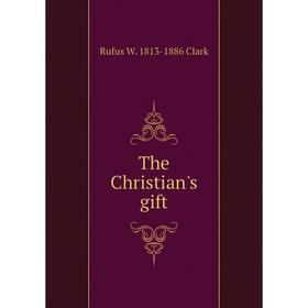 

Книга The Christian's gift