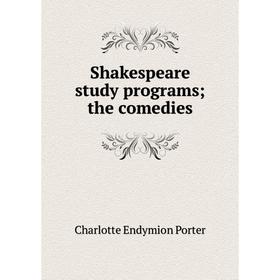 

Книга Shakespeare study programs; the comedies
