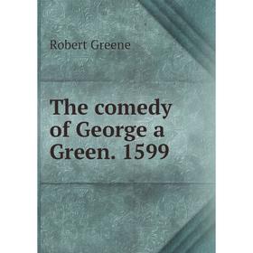 

Книга The comedy of George a Green. 1599