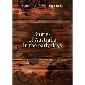 

Книга Stories of Australia in the early days