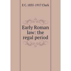

Книга Early Roman law: the regal period