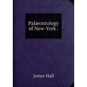 

Книга Palæontology of New-York