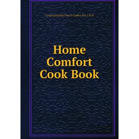 

Книга Home Comfort Cook Book