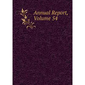 

Книга Annual Report, Volume 54