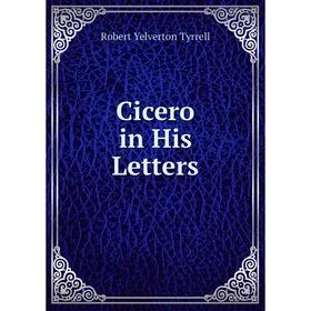 

Книга Cicero in His Letters