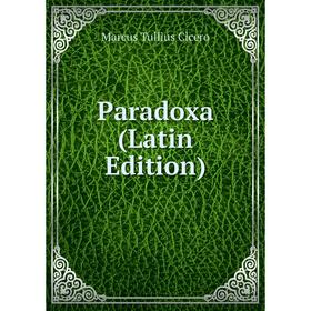 

Книга Paradoxa