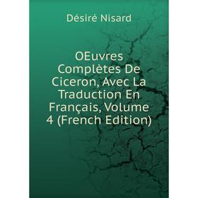 

Книга Oeuvres complètes De Ciceron, Avec La Traduction en français, Volume 4