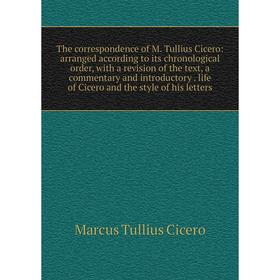 

Книга The correspondence of M. Tullius Cicero