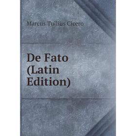 

Книга De Fato (Latin Edition)