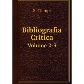 

Книга Bibliografia Critica Volume 2-3