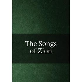 

Книга The Songs of Zion