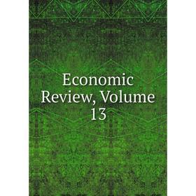 

Книга Economic Review, Volume 13