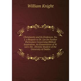 

Книга Christianity and Its Evidences