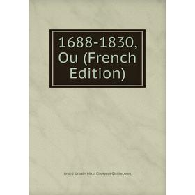 

Книга 1688-1830, Ou (French Edition)