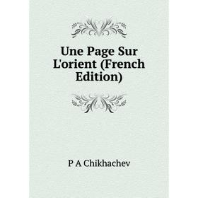 

Книга Une Page Sur L'orient (French Edition)